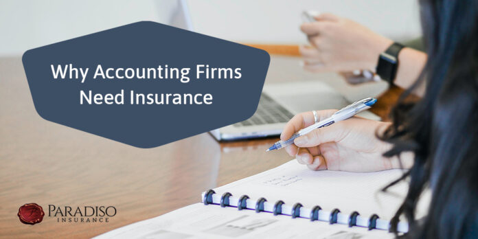 The Reasons why Accounting Firms Need Insurance Coverage | Paradiso Insurance