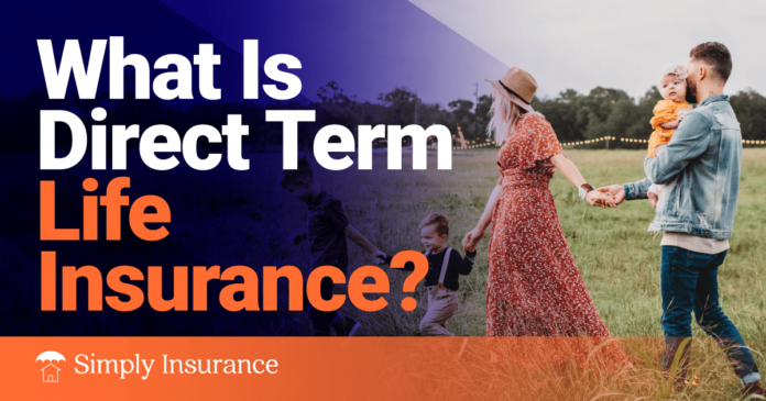 What Is Direct Term Life Insurance?